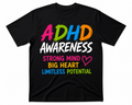 ADHD Awareness – Strong Mind, Big Heart, Limitless Potential T-Shirt