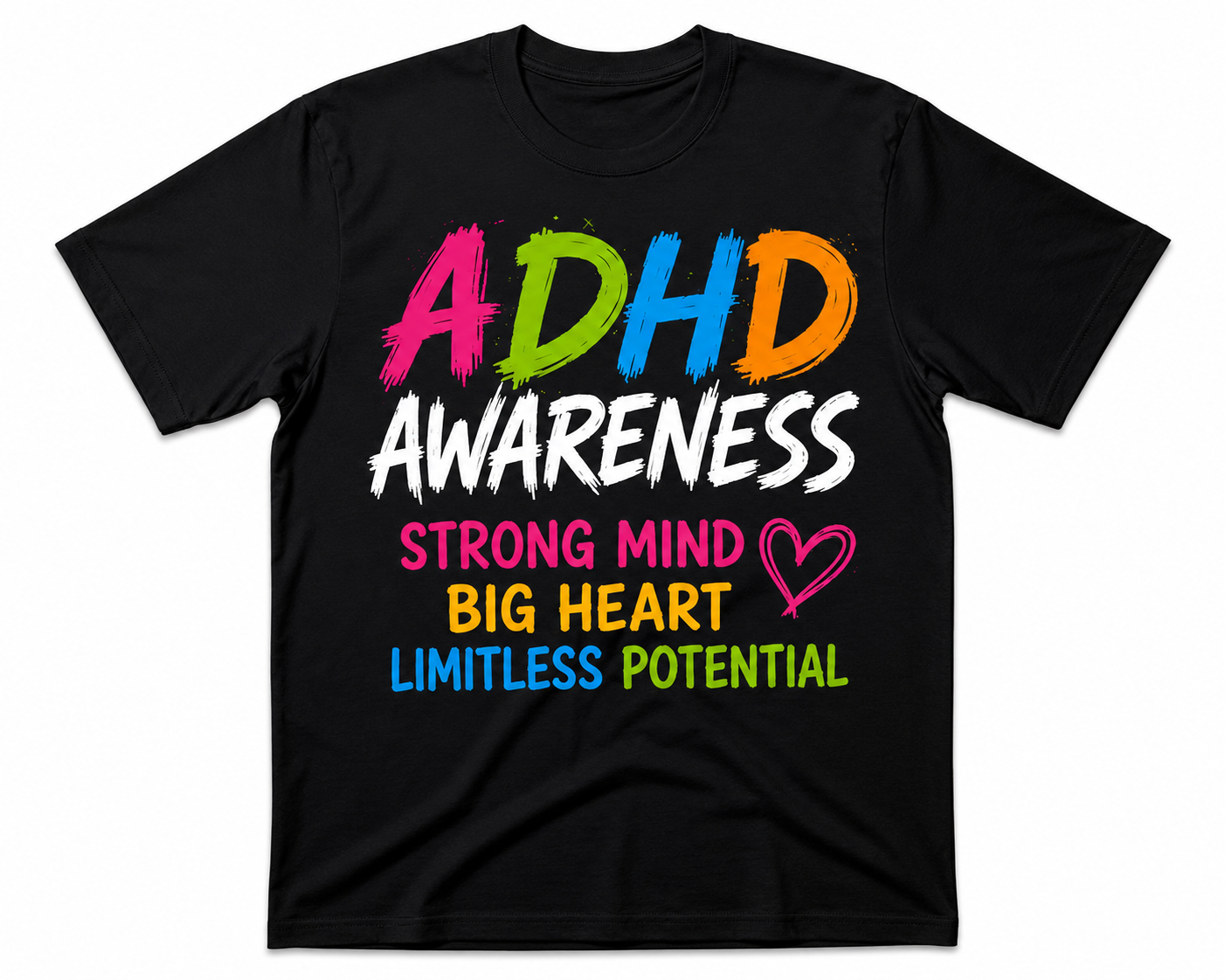 ADHD Awareness – Strong Mind, Big Heart, Limitless Potential T-Shirt
